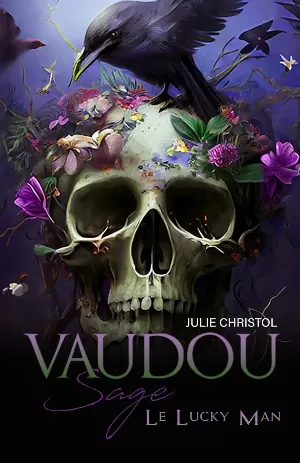 Julie Christol - Vaudou, Tome 2 : Sage, Le Lucky Man